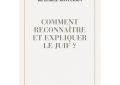 Nouveauté : Comment reconnaître et expliquer le Juif ? - Dr George Montandon