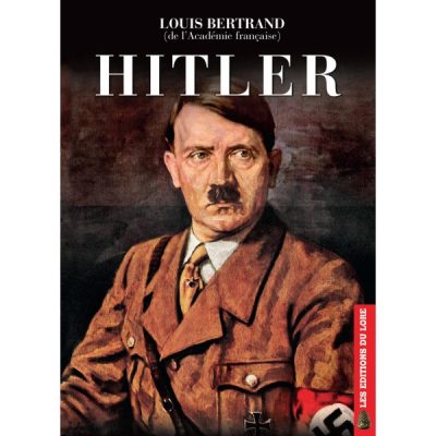 Nouveauté : Hitler – Louis Bertrand | Jeune Nation